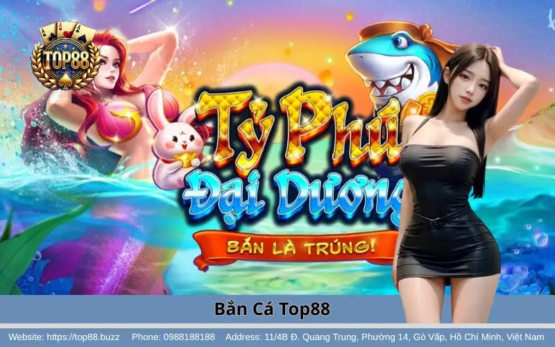Bắn Cá - Game săn thưởng hấp dẫn tỷ lệ ăn cực ngon 1 ban ca top88
