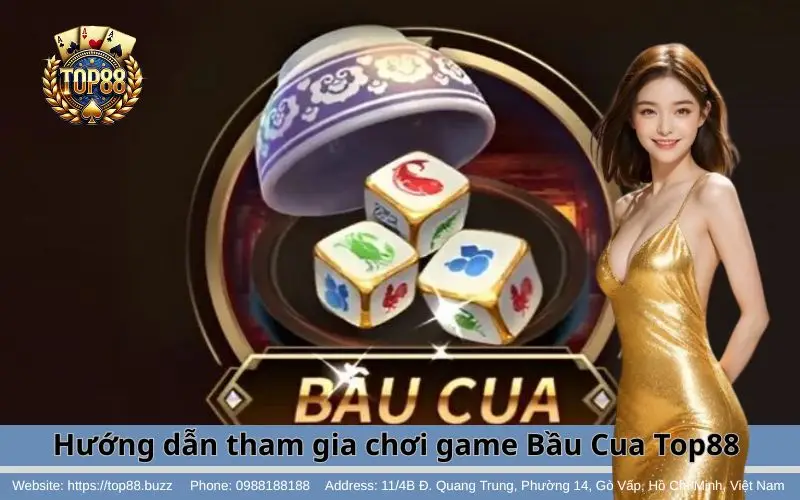 Bầu Cua - Hốt bạc nhanh, chiến thắng dễ dàng 4 Hướng dẫn tham gia Bầu Cua Top88