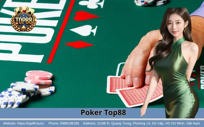 Poker - Nơi kiếm tiền siêu ngon cho bài thủ 1 poker top88