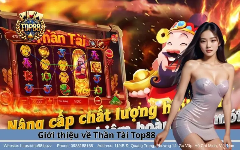 Thần Tài Slots - Khui Tài Lộc Kiếm Bội Tiền 1 gioi thieu ve than tai top88